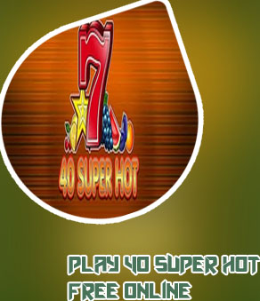Free 40 super hot slot